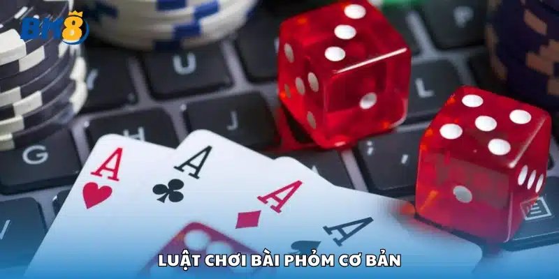 Vài nét về luật chơi bài Phỏm cơ bản