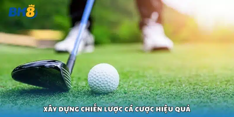 Xây dựng chiến lược cá cược hiệu quả